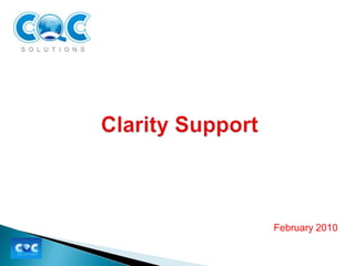 Clarity Support February 2010 