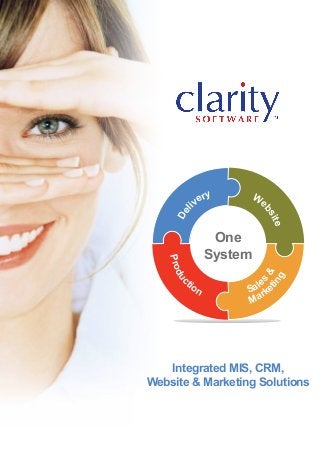 ery   W
                     e
            iv




                       bs
      l
    De




                         ite
               One
              System
   Pro




                       tin &
      du




       tio                g
                      le
                         s

                    Sa rke
        c




          n
                    Ma




   Integrated MIS, CRM,
Website & Marketing Solutions
 