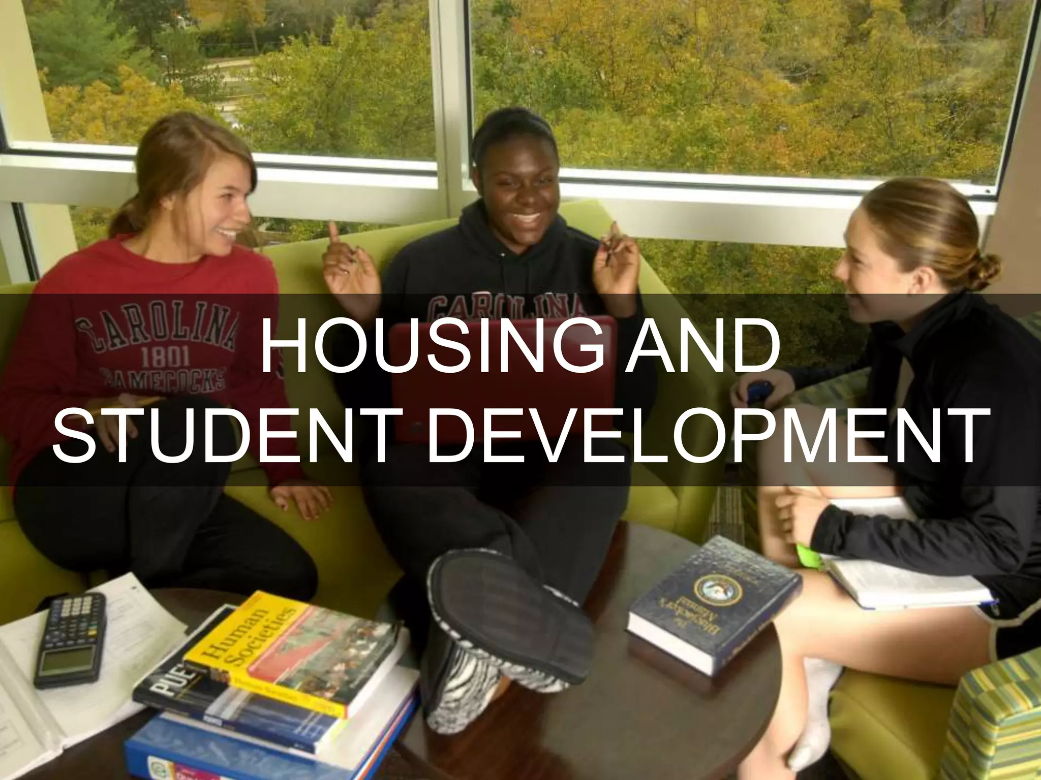 HOUSING AND
STUDENT DEVELOPMENT
 