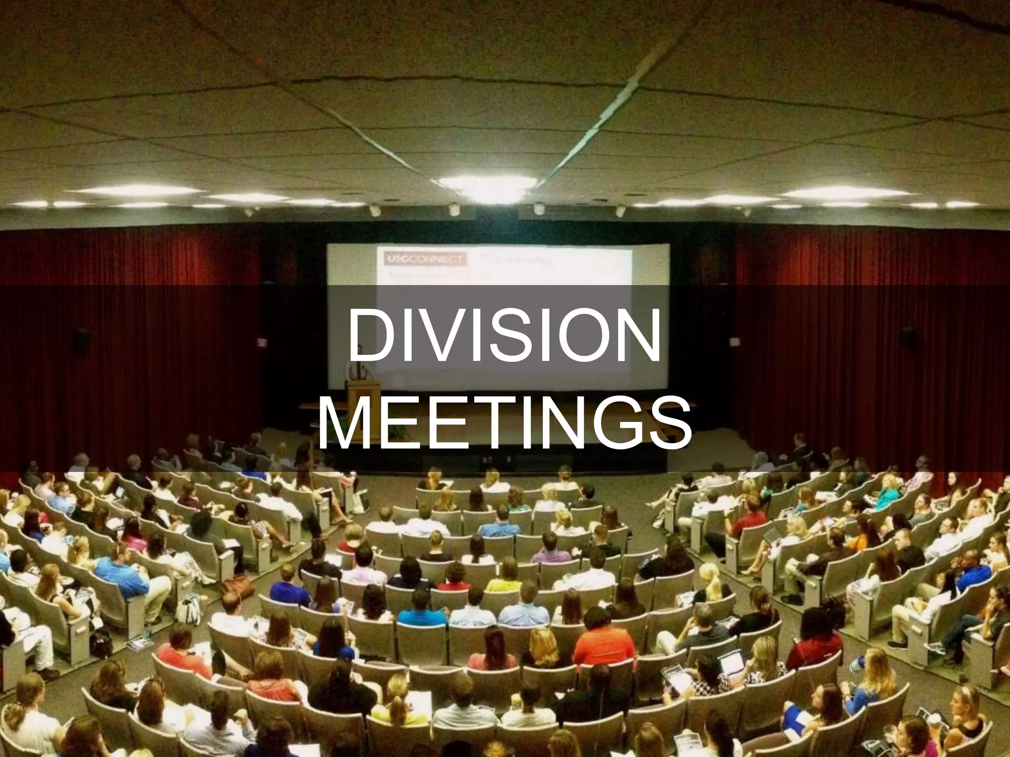 DIVISION
MEETINGS
 