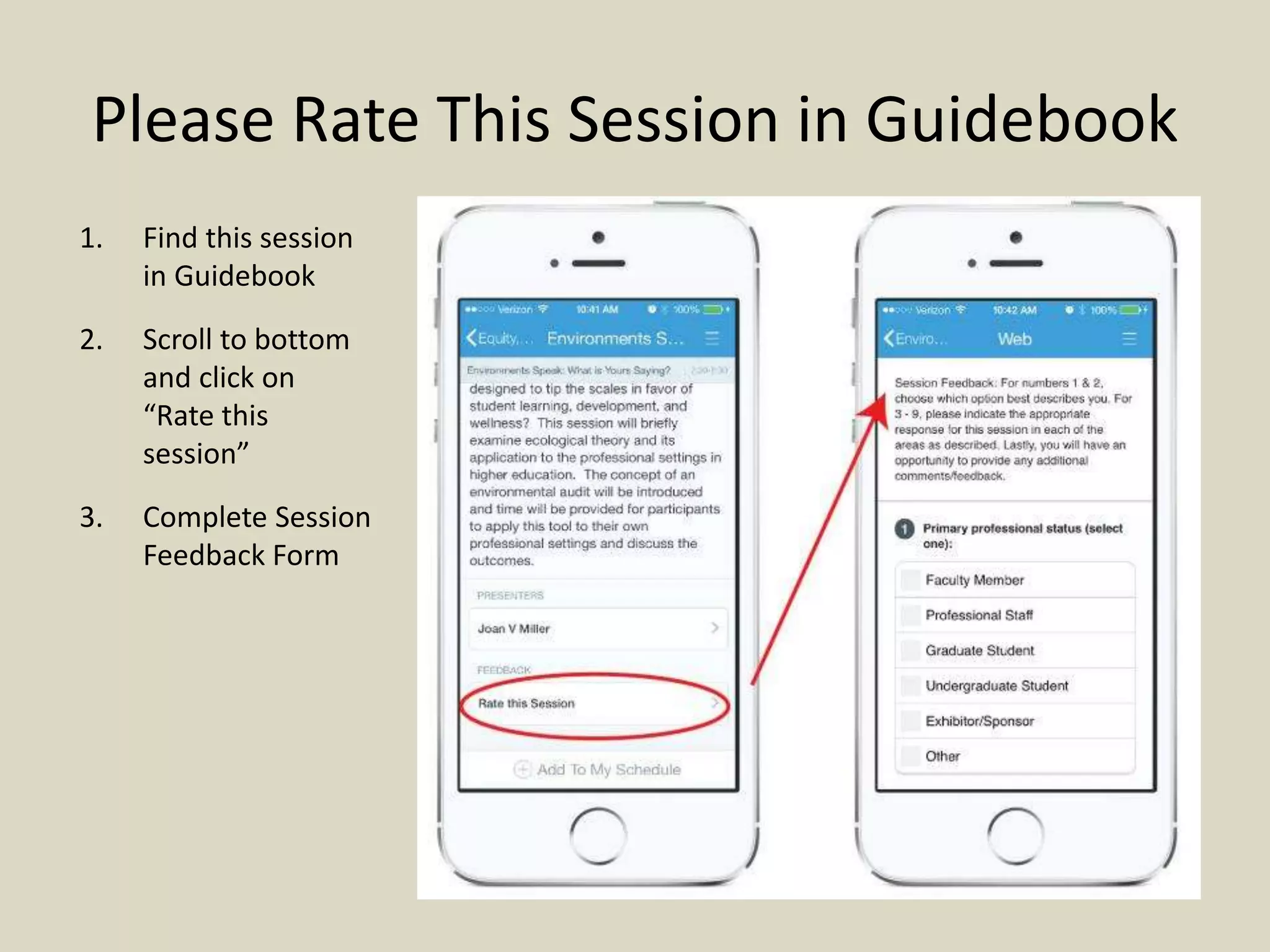 Please Rate This Session in Guidebook
1. Find this session
in Guidebook
2. Scroll to bottom
and click on
“Rate this
session”
3. Complete Session
Feedback Form
 