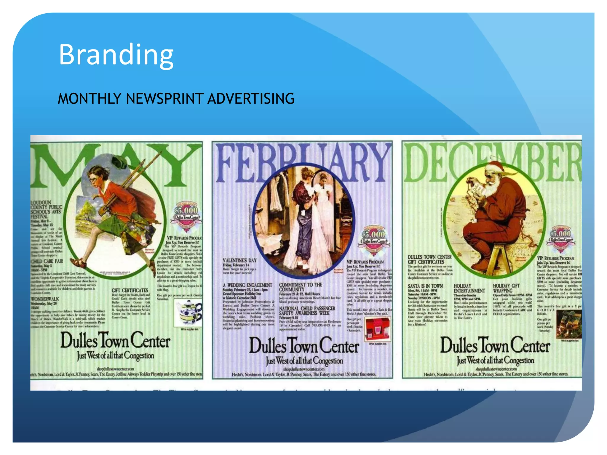 Branding
MONTHLY NEWSPRINT ADVERTISING
 