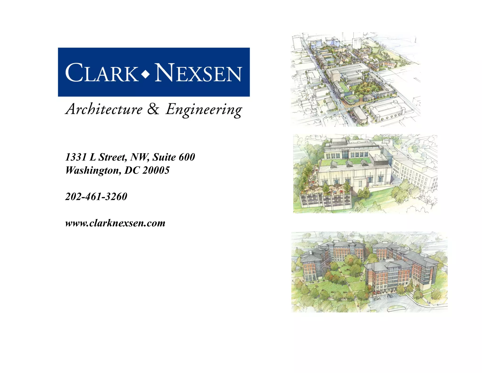 1331 L Street, NW, Suite 600
Washington, DC 20005

202-461-3260

www.clarknexsen.com
 