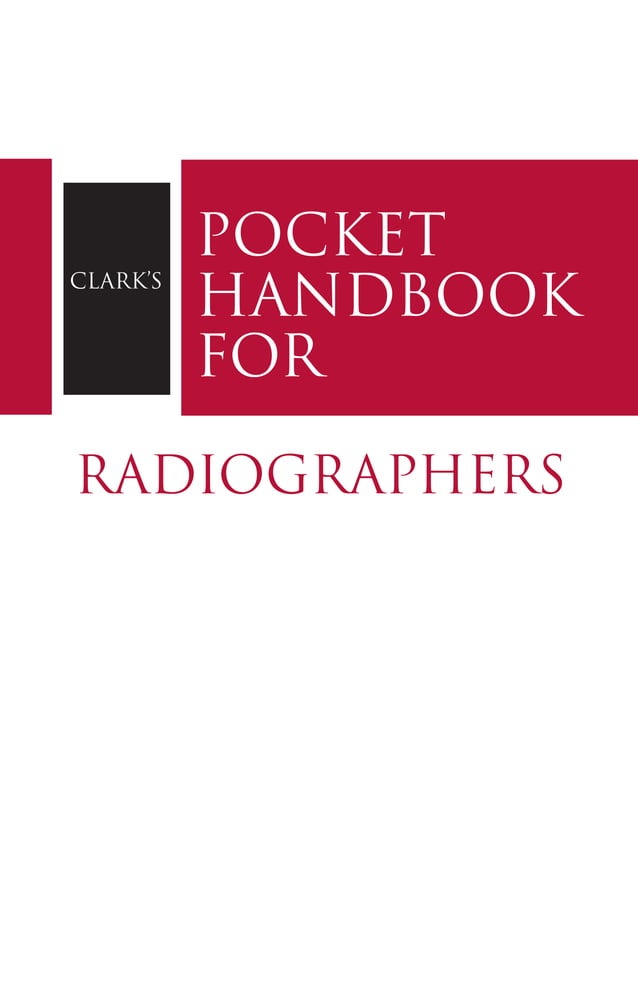 Clarks Pocket Handbook for Radiographers.pdf | Medical Tests | Medical ...