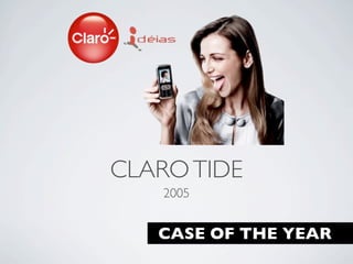 CLAROTIDE
2005
CASE OF THE YEAR
 