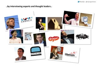 #iotlab @claropartners 
..by interviewing experts and thought leaders.. 
 