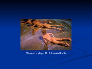 Niños en la playa. 1910 Joaquín Sorolla
 