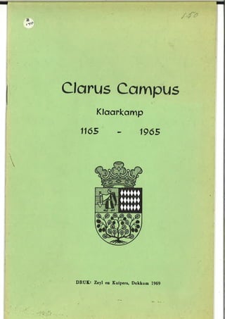 Clarus campus, Klaarkamp 1165-1965
