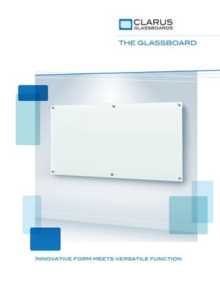 THE GLASSBOARD




Innovative form meets versatile function
 