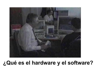 ¿Qué es el hardware y el software? 
