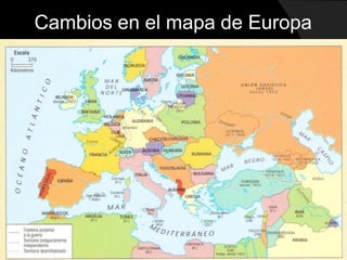 Cambios en el mapa de Europa
 