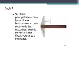Regla T

 