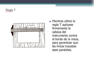 Regla T

 