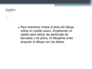 Cepillos
• .

 