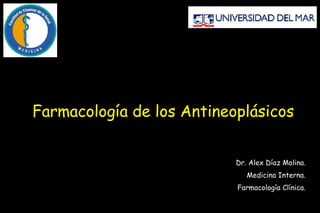 Dr. Alex Díaz Molina. Medicina Interna. Farmacología Clínica. ,[object Object]