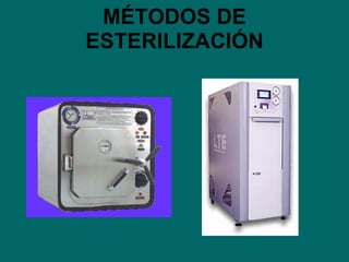 MÉTODOS DE ESTERILIZACIÓN 