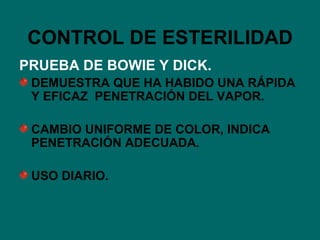 CONTROL DE ESTERILIDAD PRUEBA DE BOWIE Y DICK. DEMUESTRA QUE HA HABIDO UNA RÁPIDA Y EFICAZ  PENETRACIÓN DEL VAPOR. CAMBIO UNIFORME DE COLOR, INDICA PENETRACIÓN ADECUADA. USO DIARIO. 
