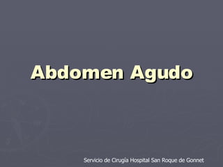 Abdomen Agudo Servicio de Cirugía Hospital San Roque de Gonnet 