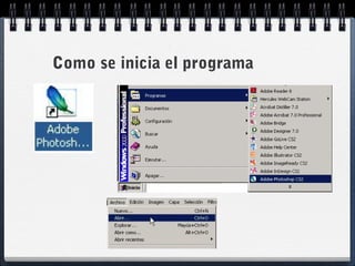 Como se inicia el programa 
 