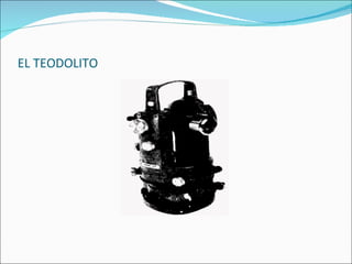 EL TEODOLITO 