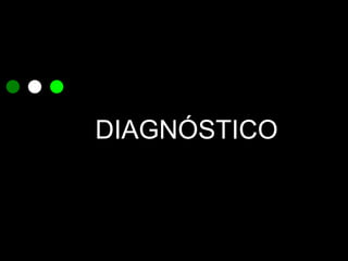 DIAGNÓSTICO 