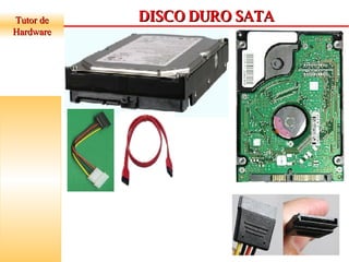 Tutor de Hardware DISCO DURO SATA 