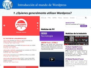 Introducción al mundo de Wordpress

7. ¿Quienes generalmente utilizan Wordpress?
 