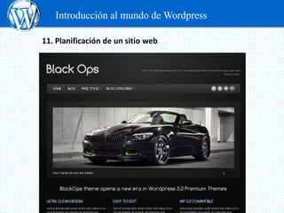 Introducción al mundo de Wordpress

11. Planificación de un sitio web
 