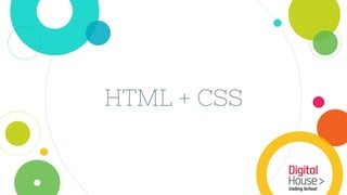 HTML + CSS
 