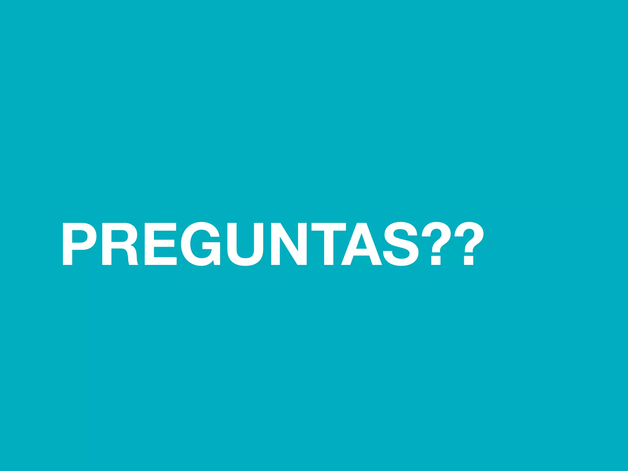 PREGUNTAS??
 