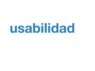 usabilidad
 