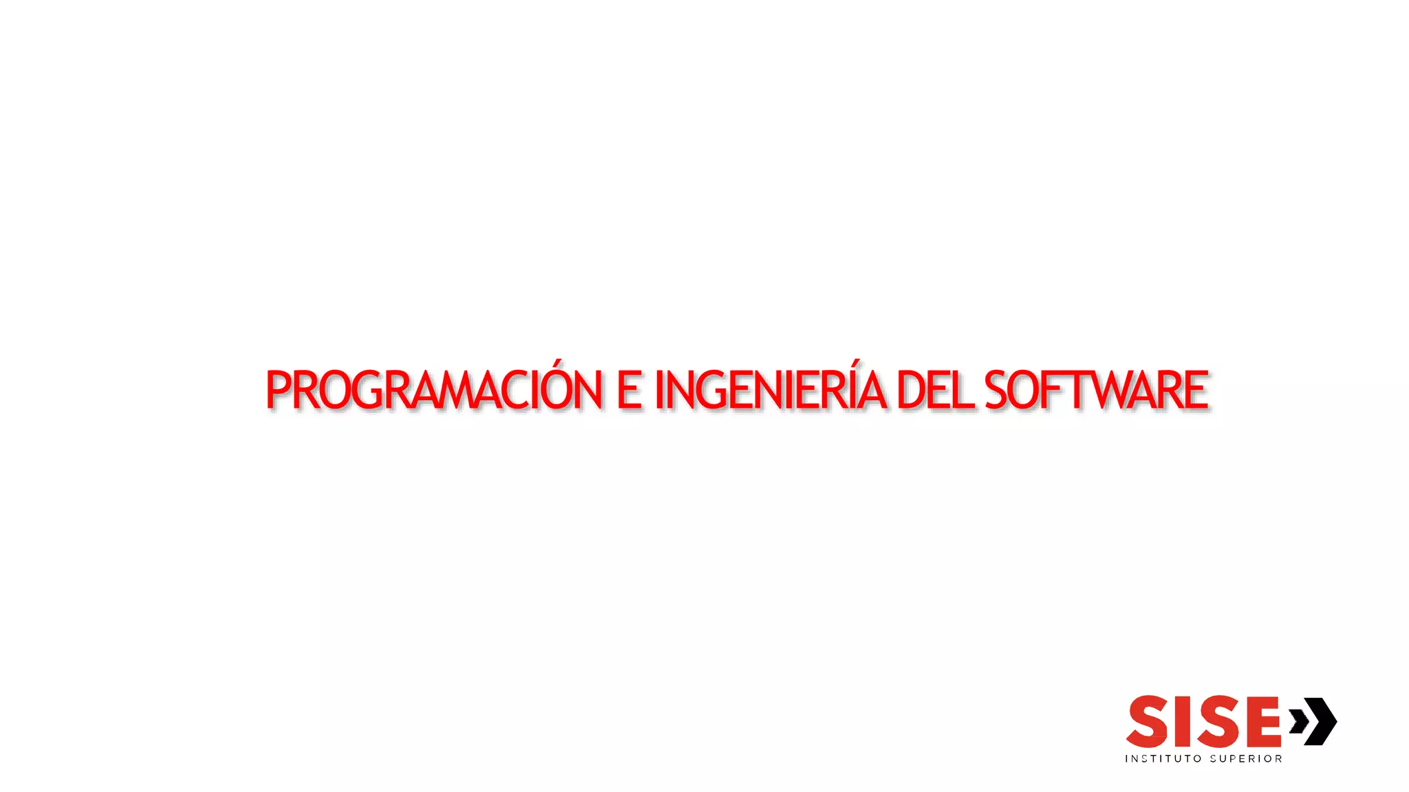 PROGRAMACIÓN E INGENIERÍADELSOFTWARE
 