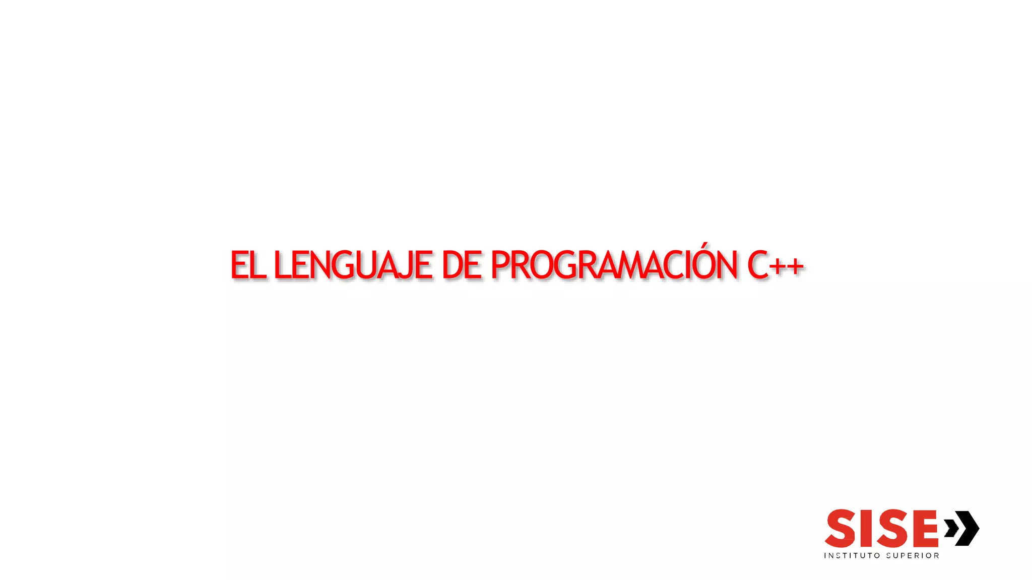 ELLENGUAJE DE PROGRAMACIÓN C++
 