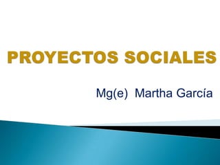 Mg(e) Martha García
 