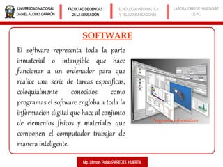 El software representa toda la parte
inmaterial o intangible que hace
funcionar a un ordenador para que
realice una serie de tareas específicas,
coloquialmente conocidos como
programas el software engloba a toda la
información digital que hace al conjunto
de elementos físicos y materiales que
componen el computador trabajar de
manera inteligente.
SOFTWARE
Programas informáticos
 