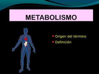 Origen del término
Definición
 