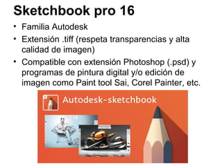 El alumno comenzará a familiarizarse con el
programa computacional, el uso de la tableta
digital y la aplicación de la técnica digital.
Objetivos
 