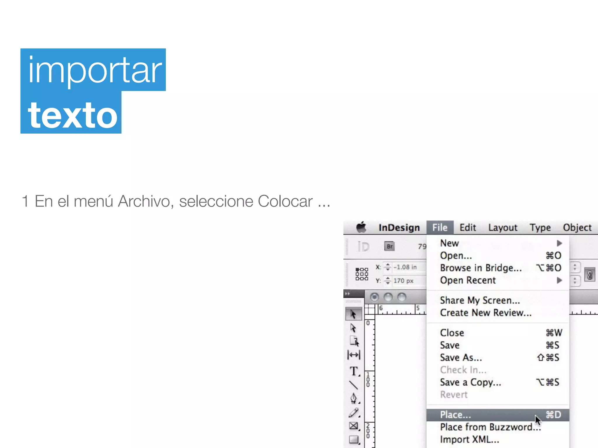 importar
texto
1 En el menú Archivo, seleccione Colocar ...
 