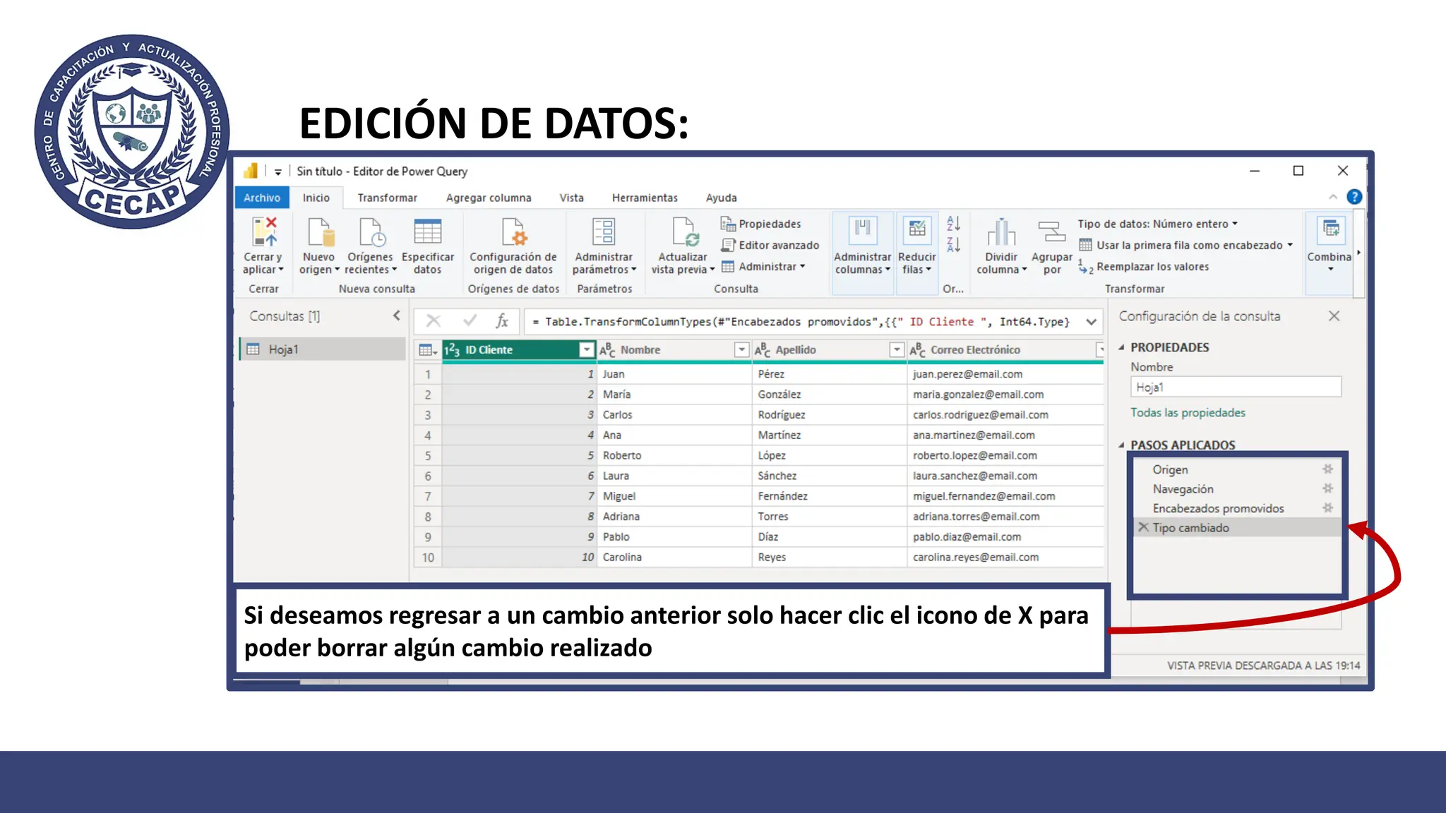 EDICIÓN DE DATOS:
Si deseamos regresar a un cambio anterior solo hacer clic el icono de X para
poder borrar algún cambio realizado
 