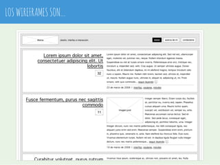 LOS WIREFRAMES SON… 
 