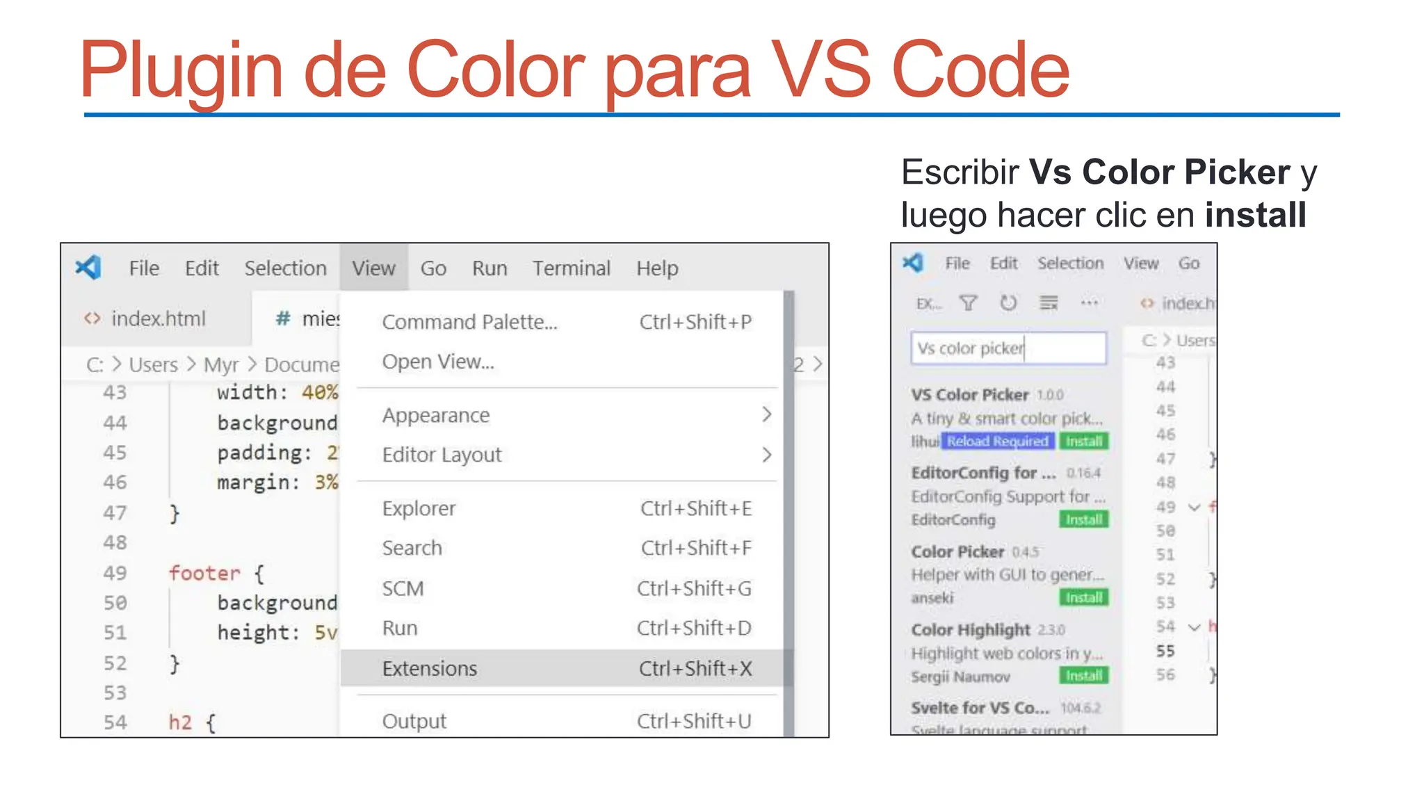 Plugin de Color para VS Code
Escribir Vs Color Picker y
luego hacer clic en install
 