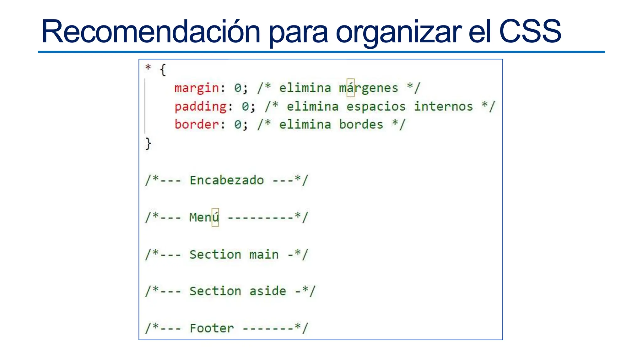 Recomendación para organizar el CSS
 