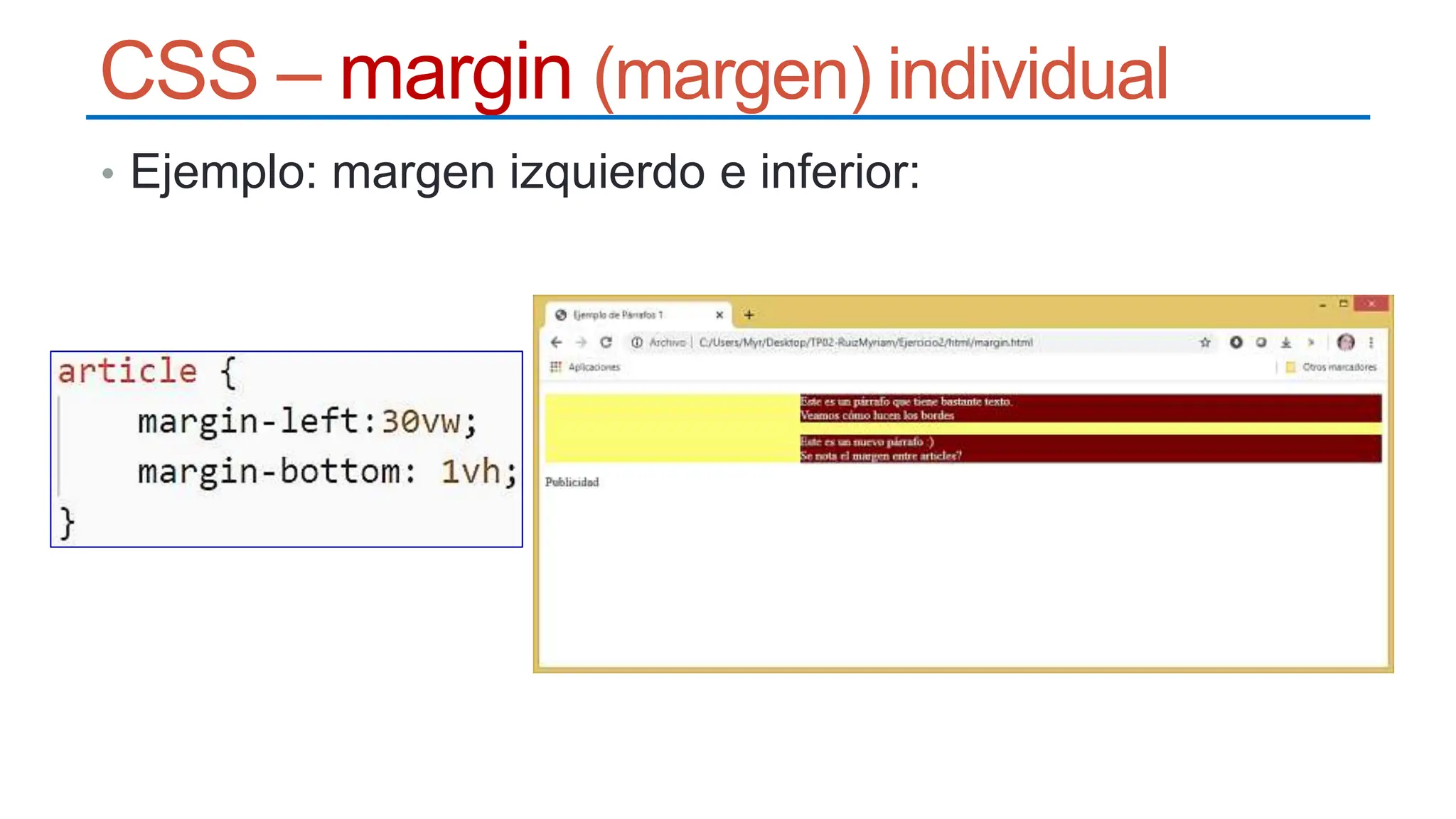 CSS – margin (margen) individual
• Ejemplo: margen izquierdo e inferior:
 