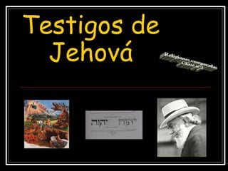 Testigos de Jehová Religiones comparadas Clase n°2 