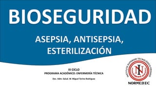 III CICLO
PROGRAMA ACADÉMICO: ENFERMERÍA TÉCNICA
Doc. Adm. Salud. W. Miguel Torino Rodriguez
 