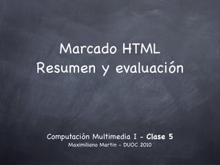 Marcado HTML Resumen y Evaluación