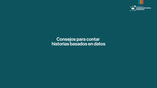 Consejos para contar
historias basados en datos
 