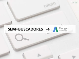 SEM=BUSCADORES →
 