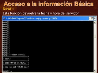Now():
Esta función devuelve la fecha y hora del servidor.
 