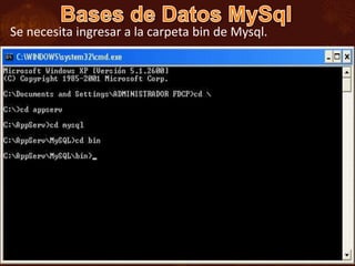 Se necesita ingresar a la carpeta bin de Mysql.
 